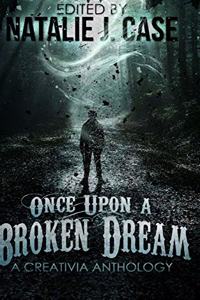 Once Upon A Broken Dream