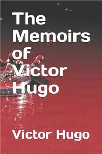 The Memoirs of Victor Hugo