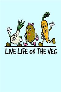 Live Life On The Veg