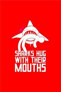 Sharks Hug With Their Mouths