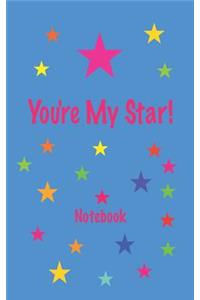 You're My Star! Notebook