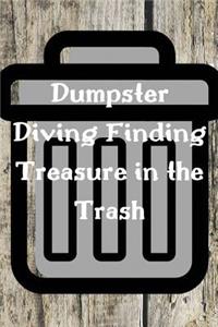 Dumpster Diving Finding Treasure in the Trash