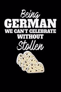 Being German we can't celebrate without Stollen