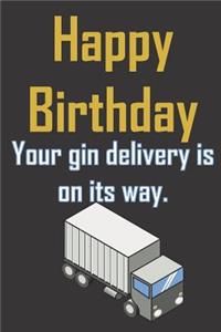 It's Your birthday. Your gin delivery is on its way