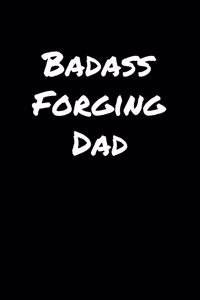 Badass Forging Dad