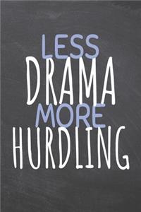 Less Drama More Hurdling
