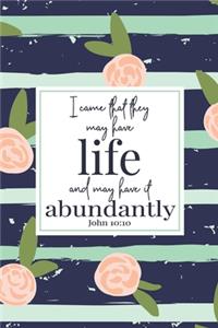 I Came That They May Have Life And May Have It Abundantly John 10