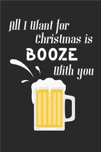 All I Want For Christmas Is Booze With You