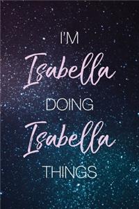 I'm Isabella Doing Isabella Things