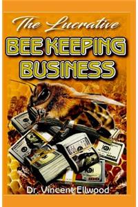 The Lucrative Bee Keeping Business