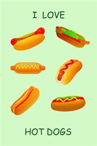 I Love Hot Dogs