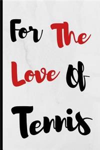 For The Love Of Tennis