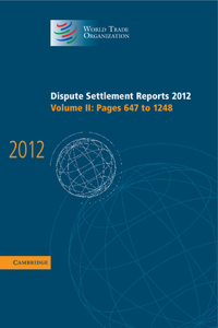 Dispute Settlement Reports 2012: Volume 2, Pages 647–1248