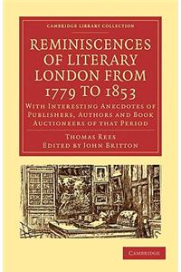 Reminiscences of Literary London from 1779 to 1853
