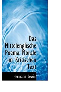 Das Mittelenglische Poema Morale Im Kritischen Text
