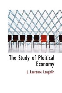 The Study of Ploitical Economy