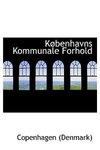 K Benhavns Kommunale Forhold