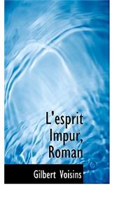 L'Esprit Impur, Roman