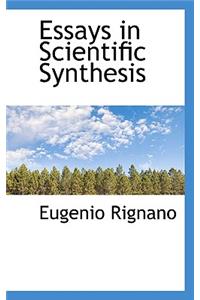 Essays in Scientific Synthesis