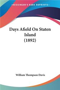 Days Afield On Staten Island (1892)