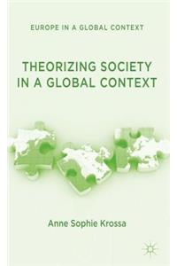 Theorizing Society in a Global Context