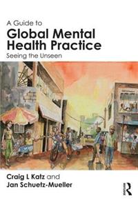 Guide to Global Mental Health Practice