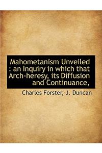 Mahometanism Unveiled