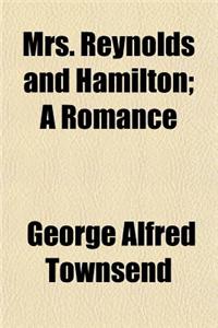 Mrs. Reynolds and Hamilton; A Romance