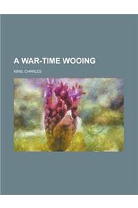 A War-time Wooing