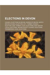 Elections in Devon: Ashburton By-Election, 1904, Torrington By-Election, 1958, Tiverton By-Election, 1923, Plymouth Sutton By-Election, 19