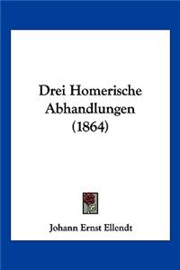 Drei Homerische Abhandlungen (1864)