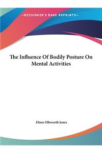 The Influence of Bodily Posture on Mental Activities