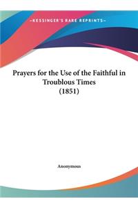 Prayers for the Use of the Faithful in Troublous Times (1851)