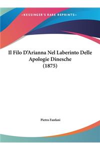 Il Filo D'Arianna Nel Laberinto Delle Apologie Dinesche (1875)