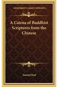 Catena of Buddhist Scriptures from the Chinese