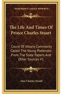 The Life and Times of Prince Charles Stuart