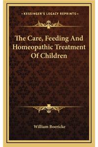 The Care, Feeding and Homeopathic Treatment of Children