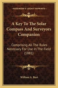 Key To The Solar Compass And Surveyors Companion