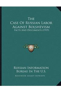 The Case Of Russian Labor Against Bolshevism