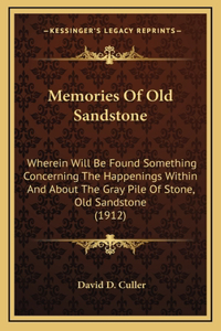 Memories of Old Sandstone