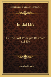 Initial Life