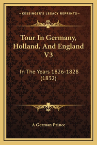 Tour in Germany, Holland, and England V3