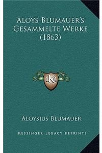 Aloys Blumauer's Gesammelte Werke (1863)