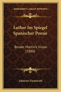 Luther Im Spiegel Spanischer Poesie