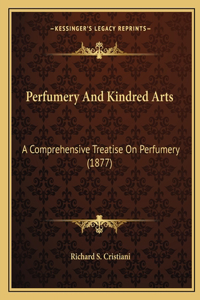 Perfumery And Kindred Arts