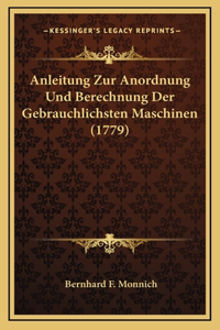 Anleitung Zur Anordnung Und Berechnung Der Gebrauchlichsten Maschinen (1779)