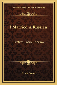 I Married A Russian