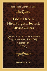 Libelli Duo In Misoliturgos, Hoc Est, Missae Osores