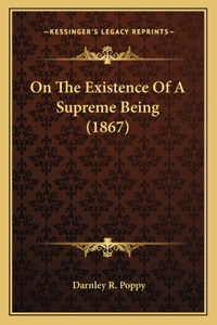 On The Existence Of A Supreme Being (1867)