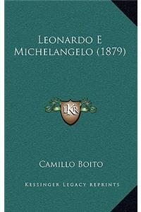 Leonardo E Michelangelo (1879)